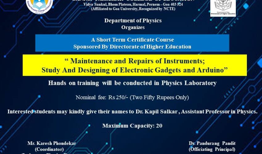 Maintenance and Repairs of Instruments; Study and Designing of Electronic Gadgets and Arduino