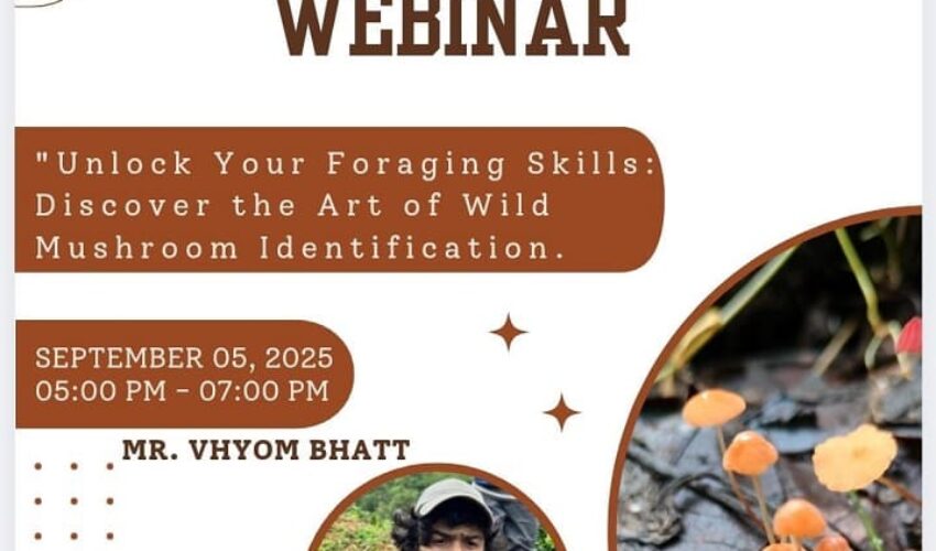 Webinar on ‘Unlock your foraging skills: Discover the art of wild mushroom identification’